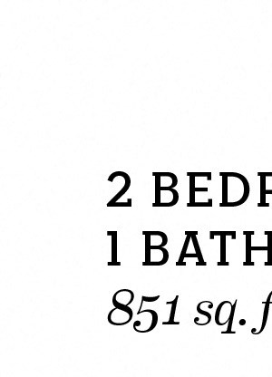 B - 2 Bedroom 1 Bath Floor Plan Layout - 851 Square Feet